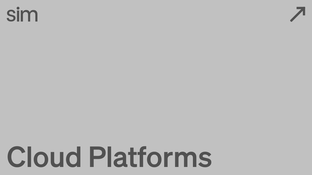 Cloud Platforms | Sim Docs
