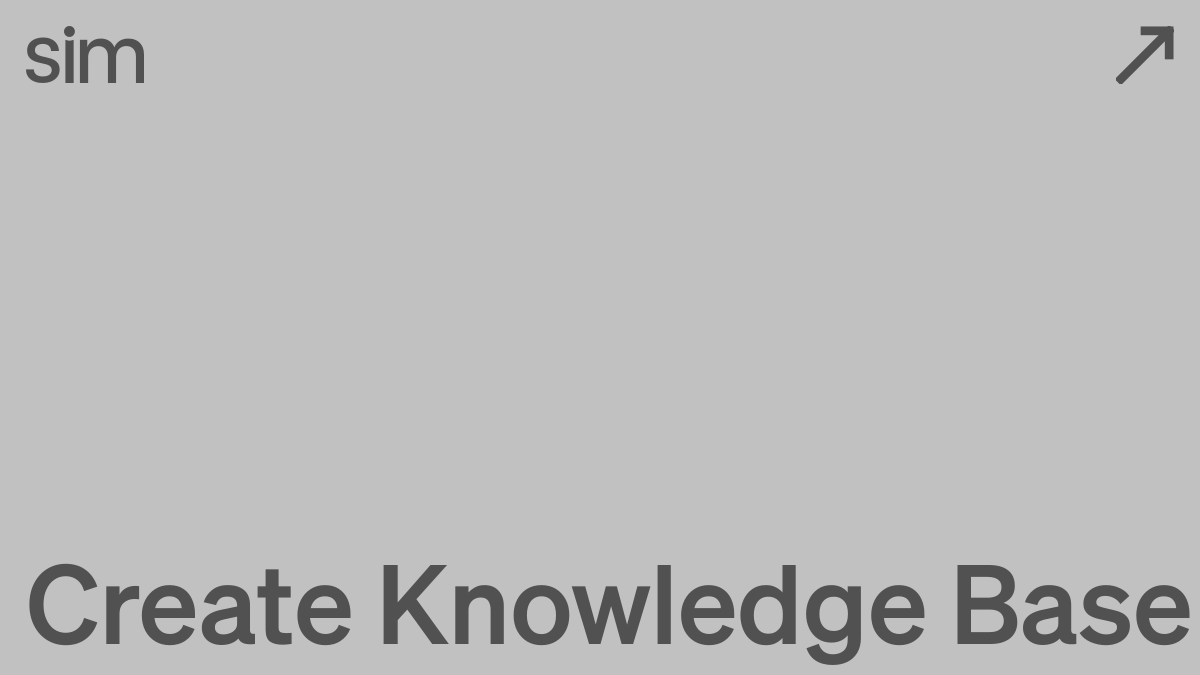 Create Knowledge Base | Sim Docs
