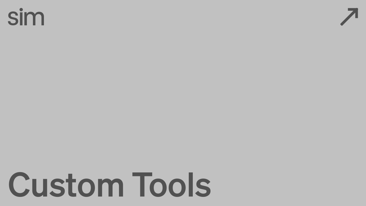 Custom Tools | Sim Docs